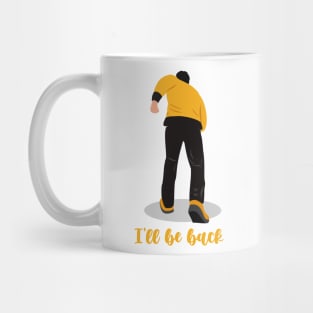 I’ll be back Mug